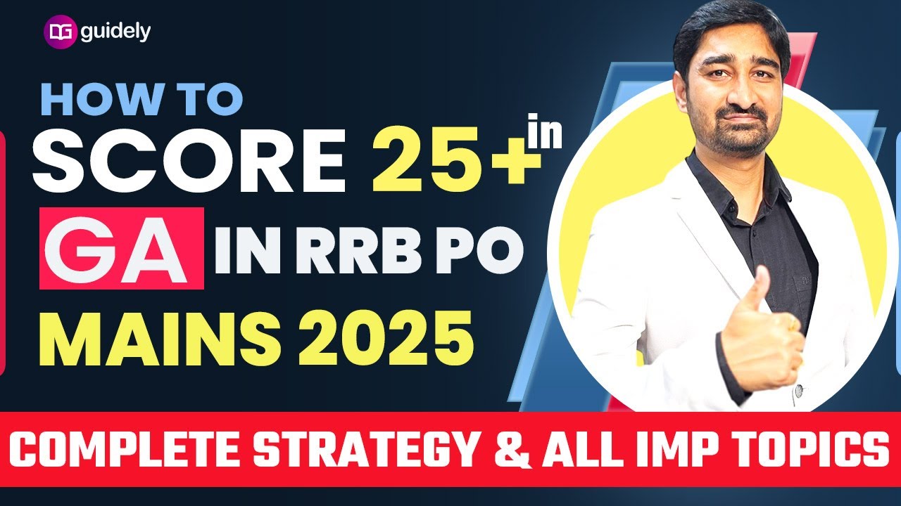 Score 25+ in GA in RRB PO Mains 2025 Complete Strategy and All IMP Topics by Aditya Sir