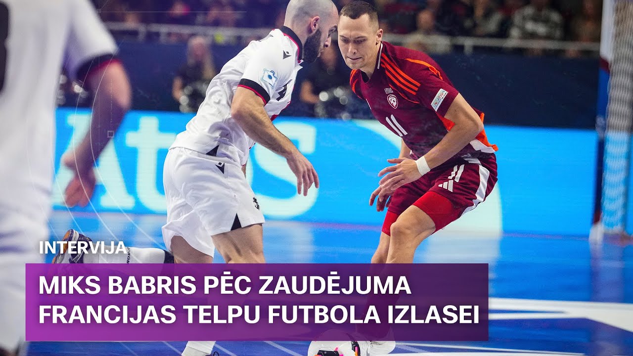 Miks Babris pēc zaudējuma Francijas izlasei Eiropas čempionātā telpu futbolā
