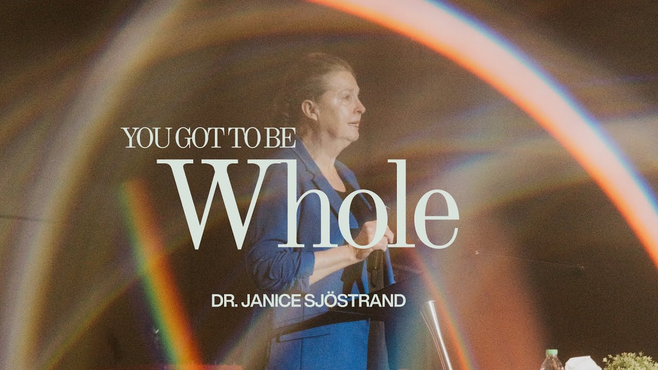 You Got To Be Whole | Sis. Janice Sjöstrand | 18 Jan 2026