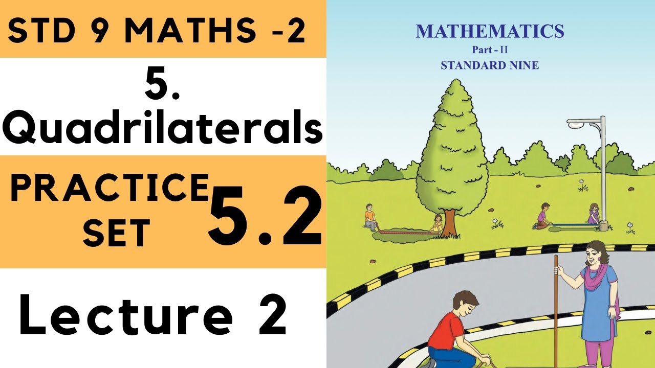 9th Maths 2 Geometry Practice Set 5.2 Lecture 2 Quadrilaterals Chapter 5| Std 9th Maharashtra Board