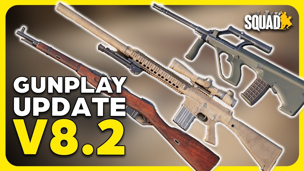 SQUAD's 8.2 UPDATE IS ON THE WAY with GUNPLAY CHANGES!
