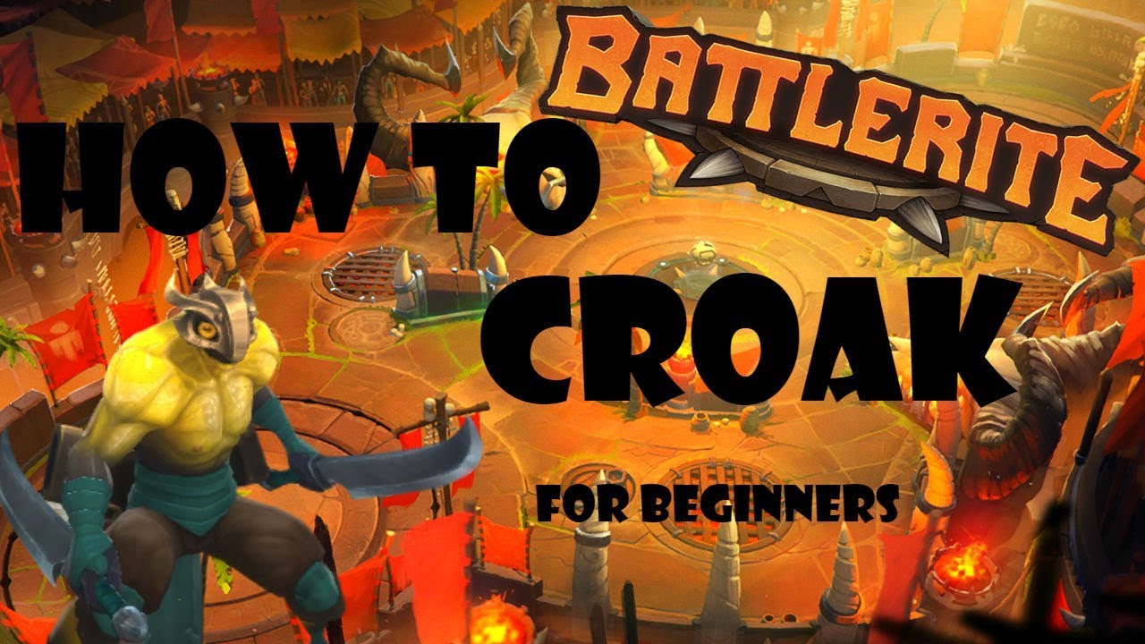 BATTLERITE - How to Croak: For Beginners