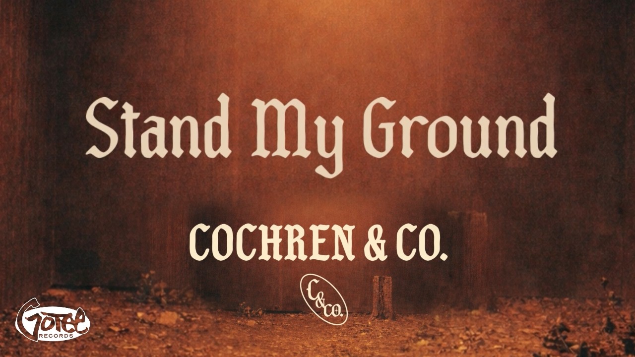 Cochren & Co. - Stand My Ground (Official Lyric Video)