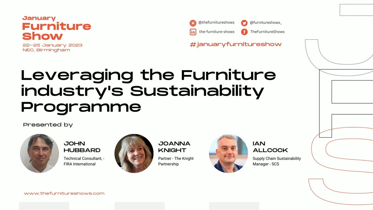 Leveraging the Furniture Industry Sustainability Programme (held at the January Furniture Show 2023)