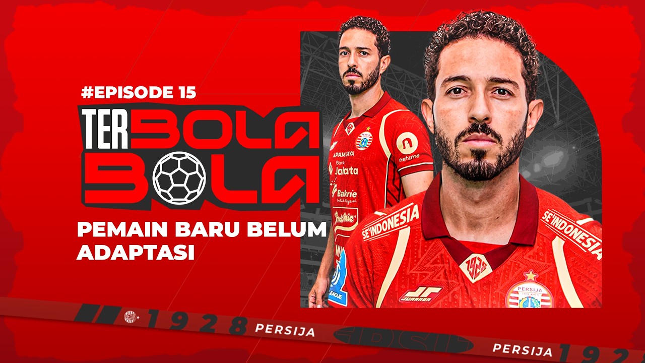 Persija Kembali ke JIS! Cyrus Margono Siap Jalani Debut Hadapi PSM Makassar!? | Terbola-Bola