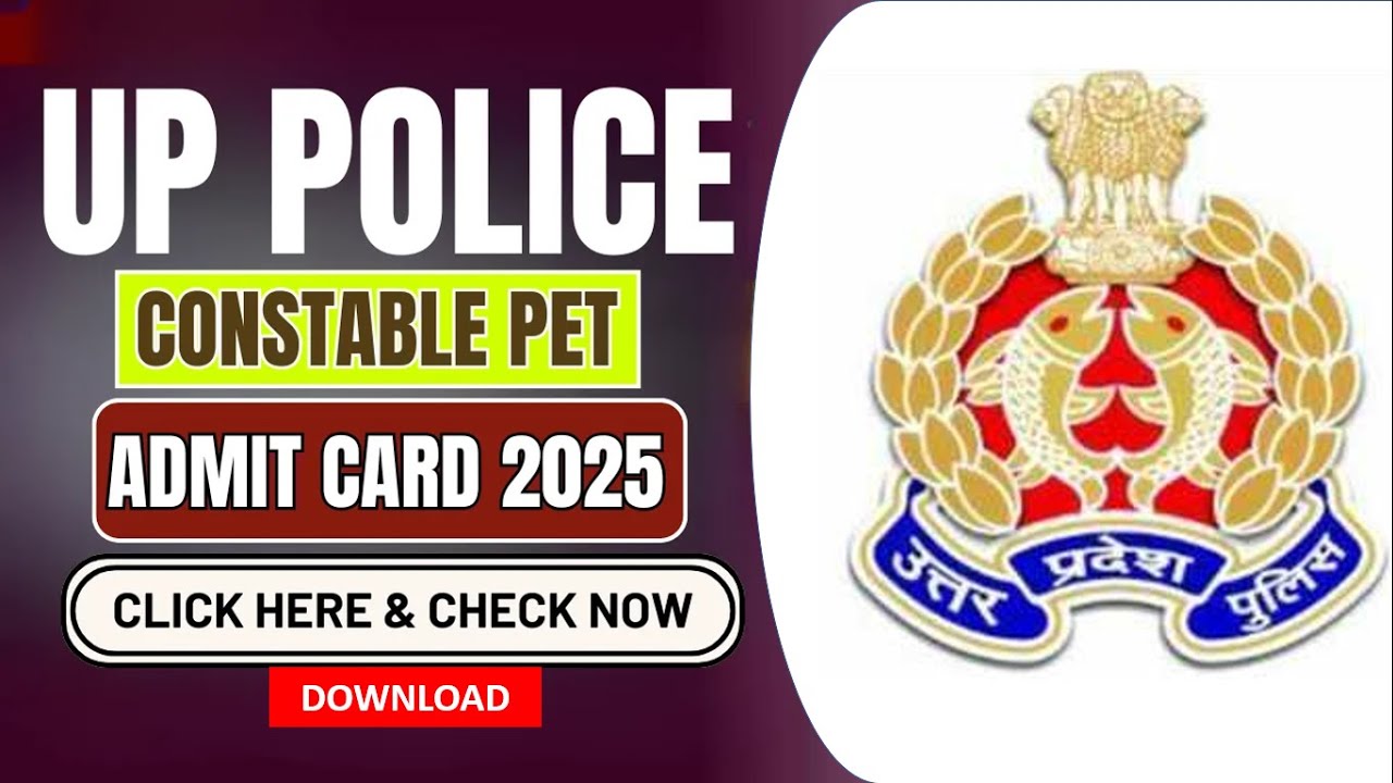 PET Admit Card OUT | UP Police Constable PET Admit Card 2025