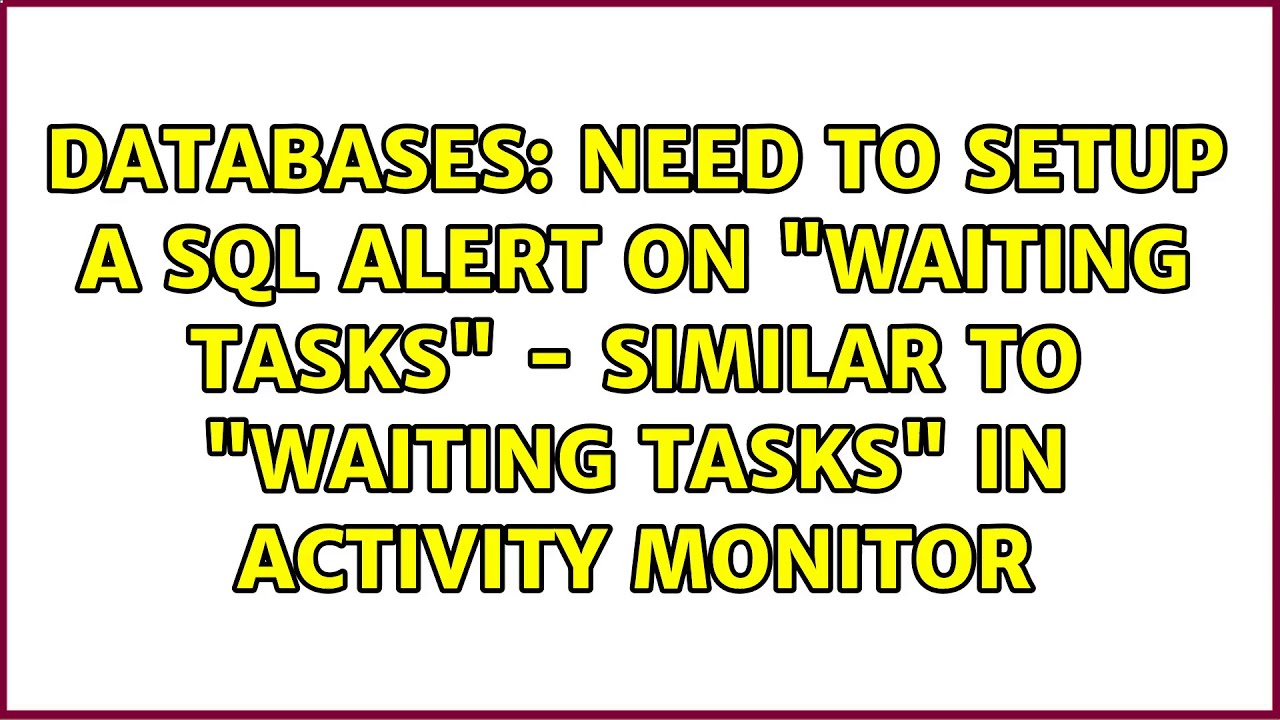 Need to setup a sql alert on 