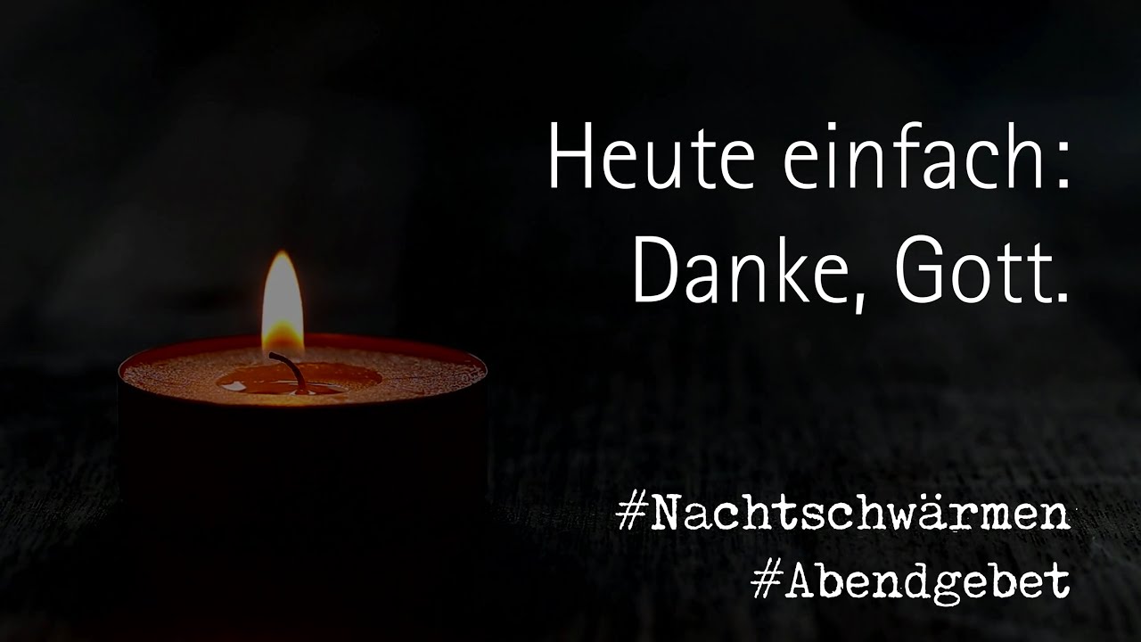 Heute einfach mal: Danke, Gott. #Nachtschwärmen #Abendgebet