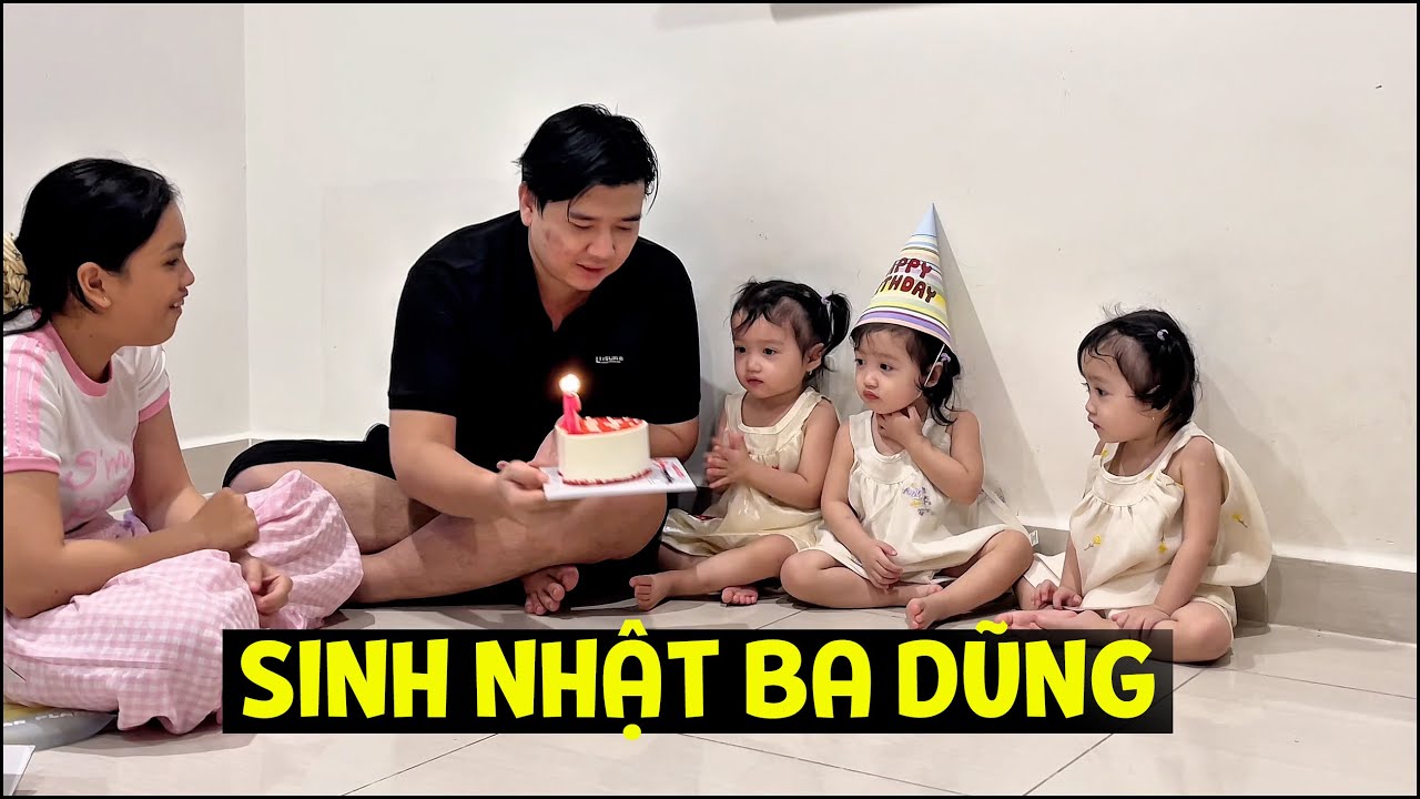 Ba bé sinh ba hớn hở cùng mẹ Yến Nhi tổ chức sinh nhật cho ba Dũng | BA NÀNG TIÊN