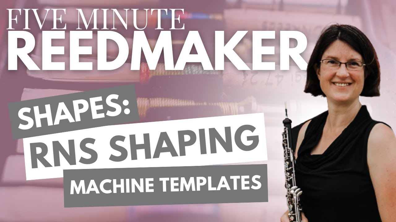 Five Minute Reedmaker: Shapes: RNS Shaping Machine Templates