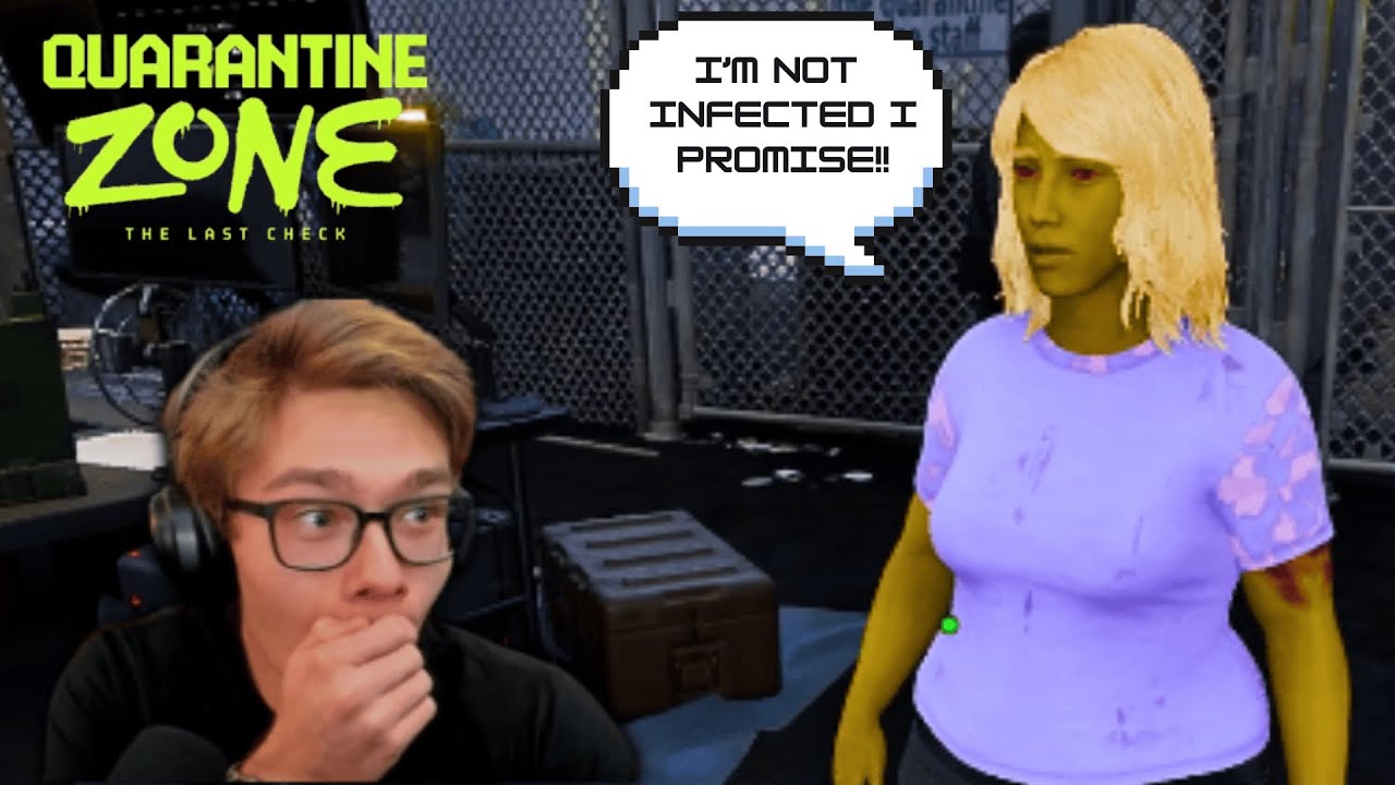 THIS NEW QUARANTINING JOB SUCKS- Quarantine Zone