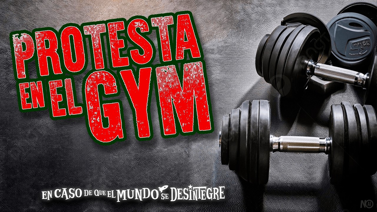 Protesta en el Gym