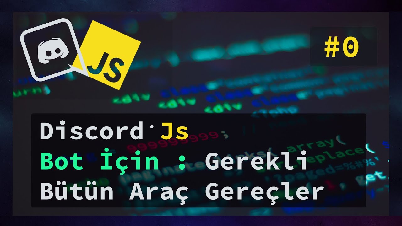 Discord JS Bot İçin Gerekli Araç Gereçler