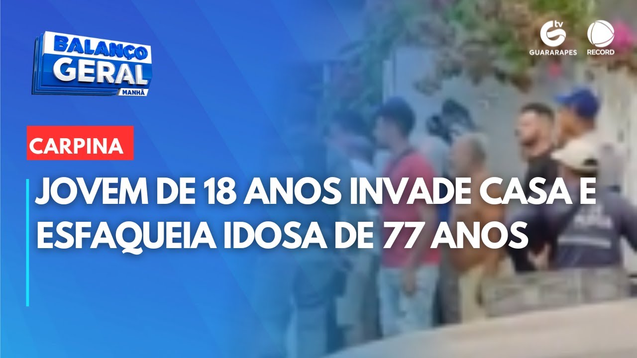 Jovem de 18 anos invade casa e esfaqueia idosa de 77 anos