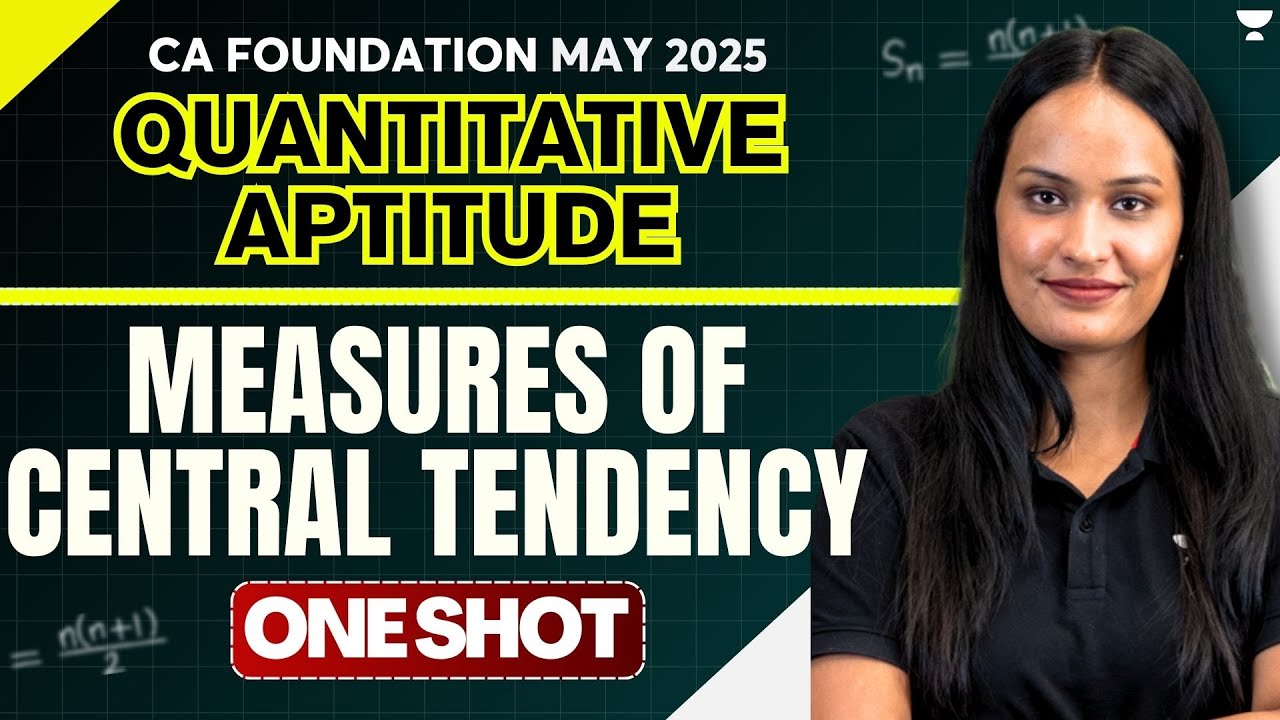 CA Foundation May25 | Measures of Central Tendency | One Shot| Quantitative Aptitude |Shivani Sharma