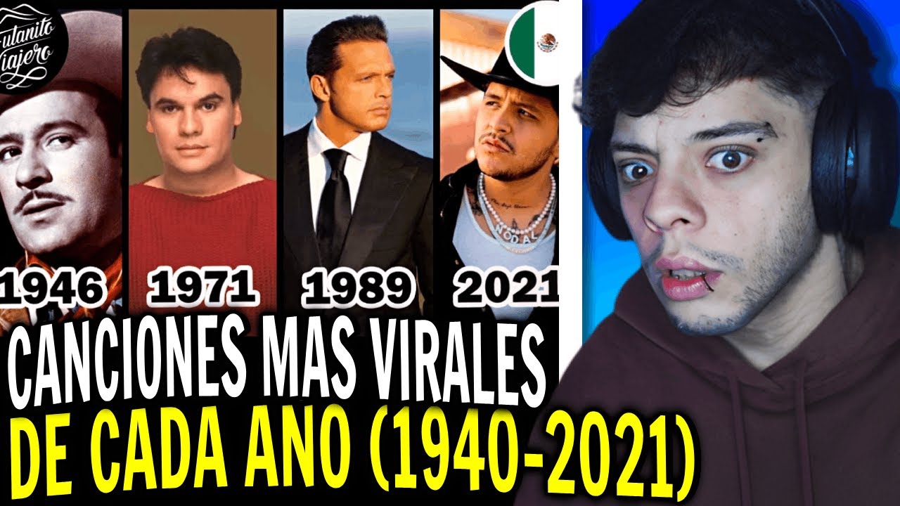 (REACCIÓN) Canción Mexicana más Popular Cada Año (1940-2021)