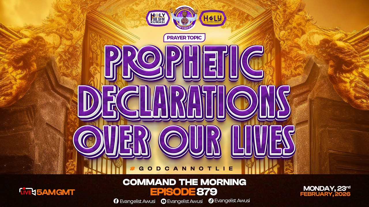 PROPHETIC DECLARATIONS OVER OUR LIVES - CTM Episode 879 || 23TH FEB.2026
