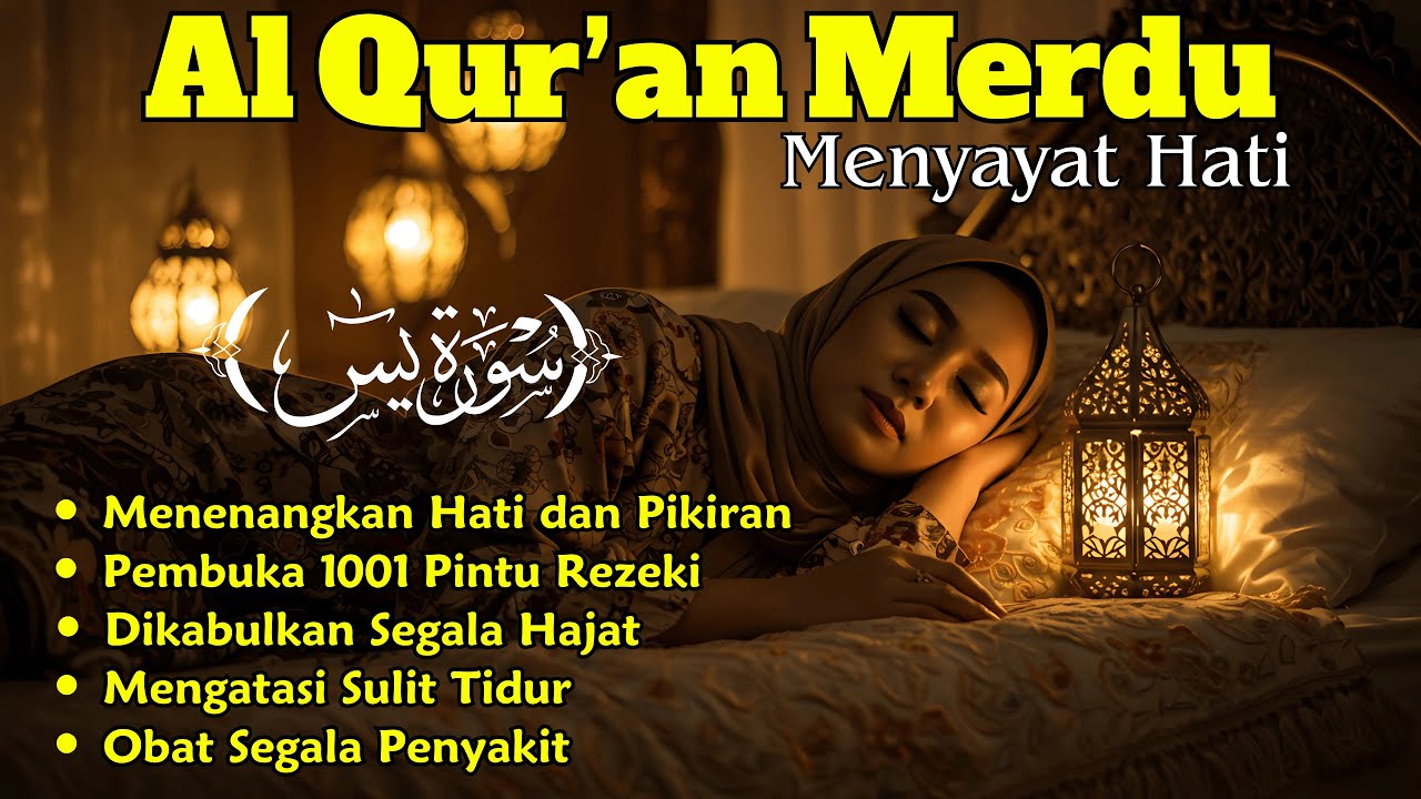 Rezeki Datang Saat Hati Bersih! Yasin Merdu Penentram Sebelum Tidur