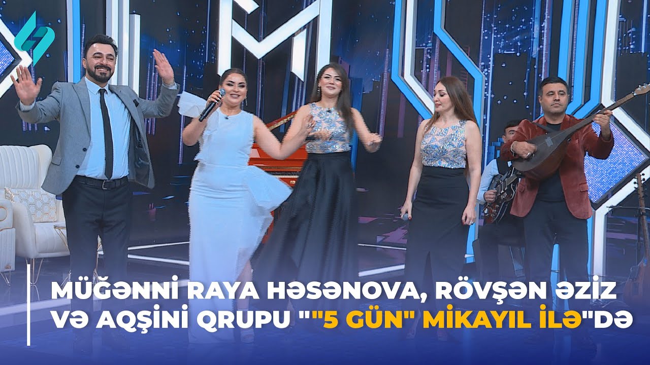 Müğənni Raya Həsənova, Rövşən Əziz və Aqşini qrupu 