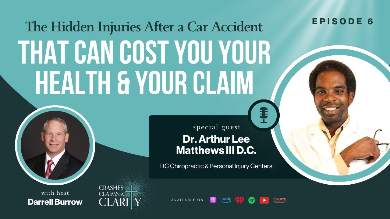 Episode 06:  The Hidden Injuries After a Car Accident That Can Cost You Your Health and Your Claim