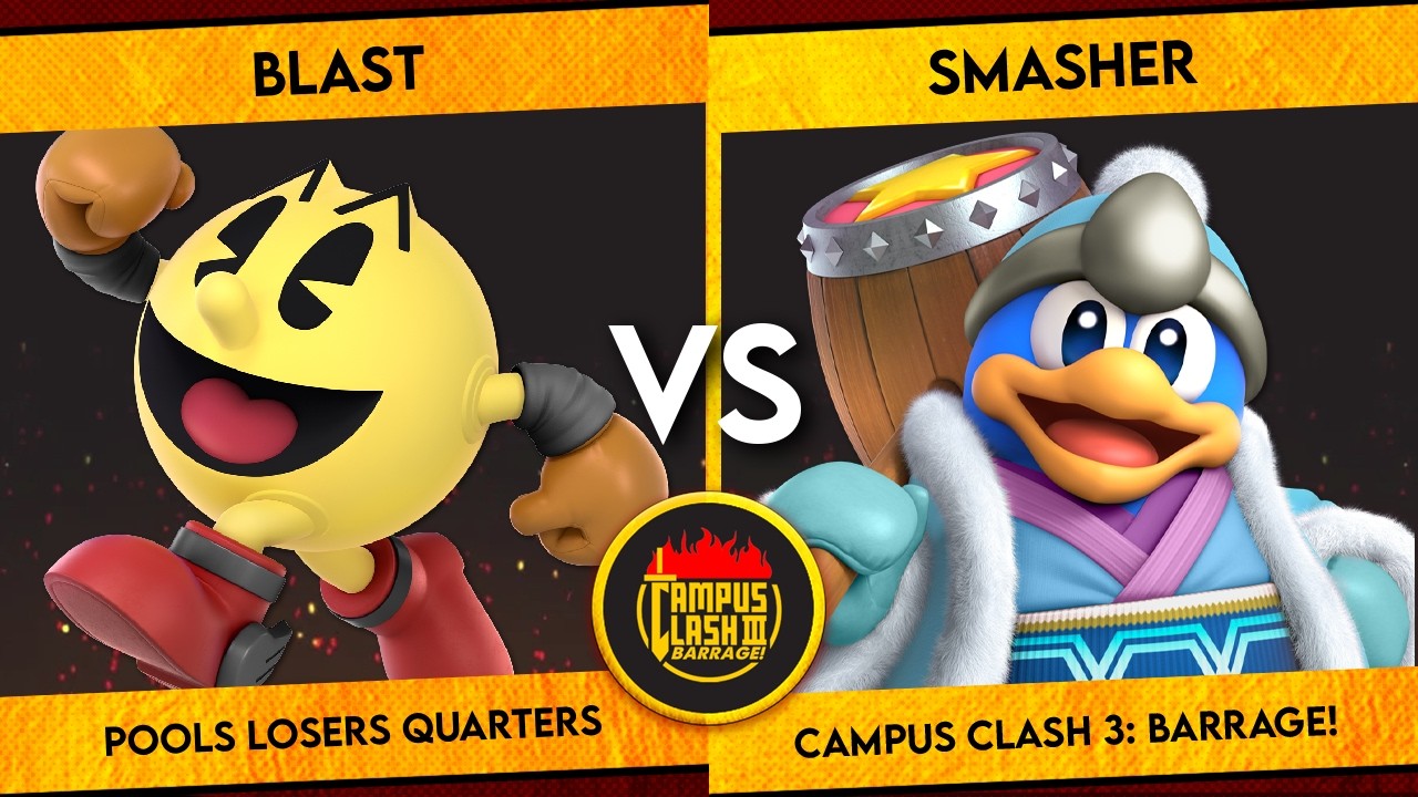 Campus Clash 3 | Blast (Pac-Man) vs Smasher (King Dedede) | Pools Losers Quarters