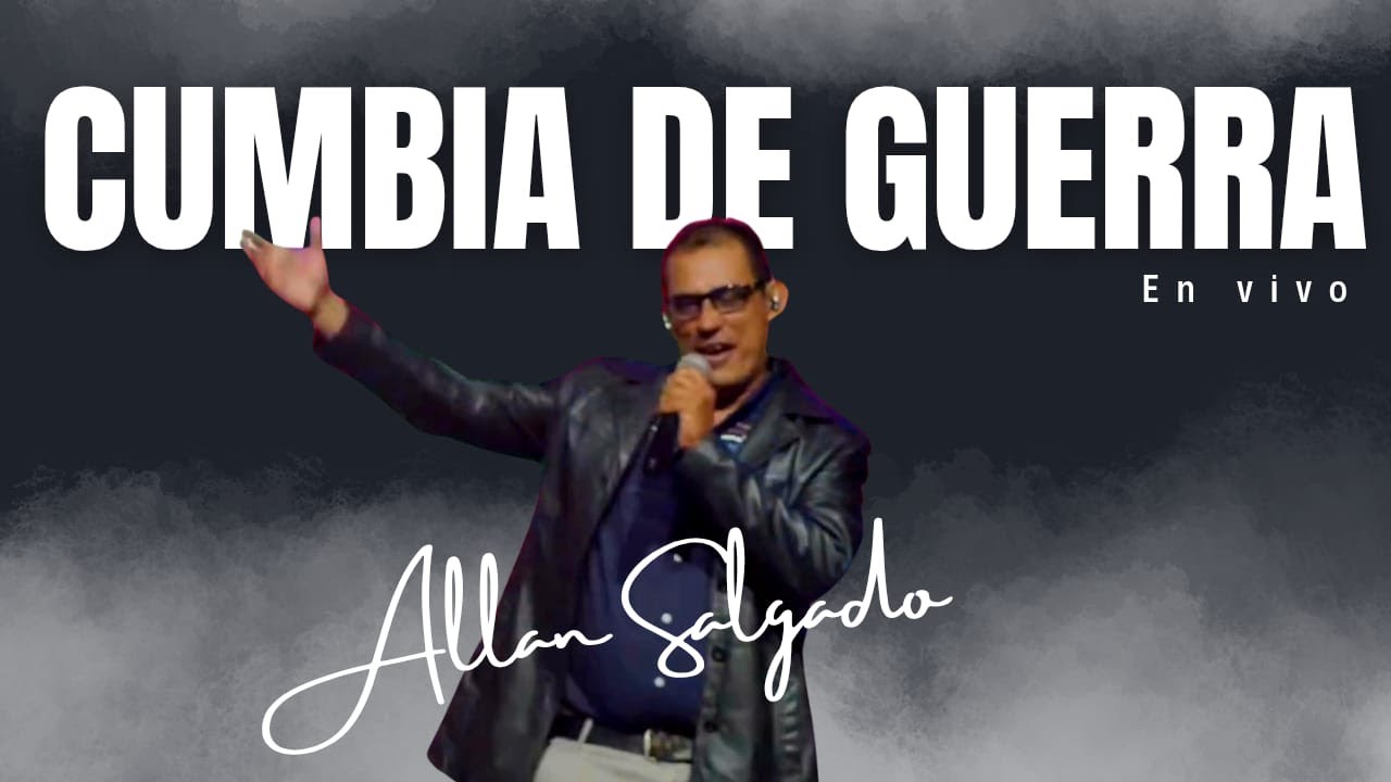 CUMBIA DE GUERRA - ALLAN SALGADO