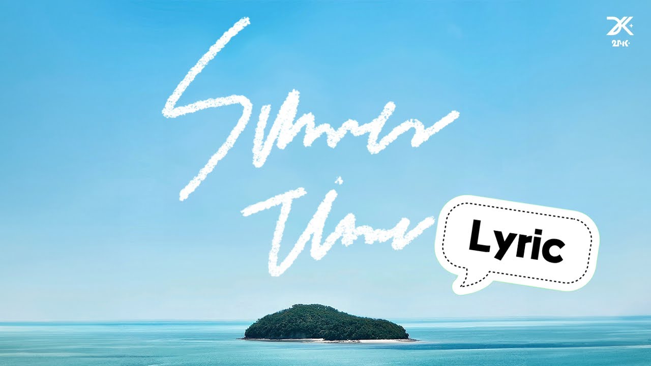 [Special Clip] 24K+투포케이플러스_'SUMMER TIME' MV (Lyric ver.)