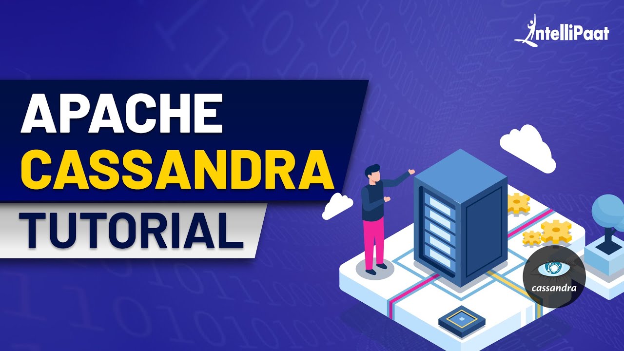 Apache Cassandra | Apache Cassandra Tutorial | Apache Cassandra Training | Intellipaat
