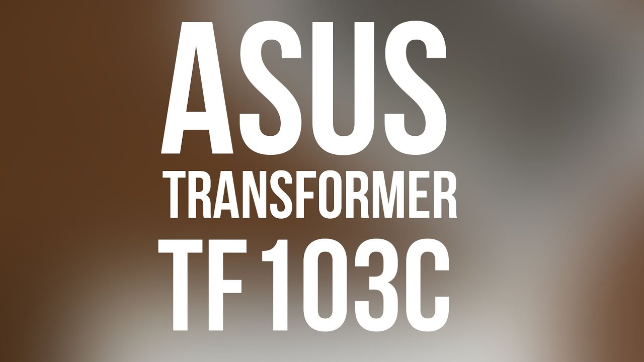 ASUS Transformer Pad TF103C - wideo test i recenzja | techManiaK.pl