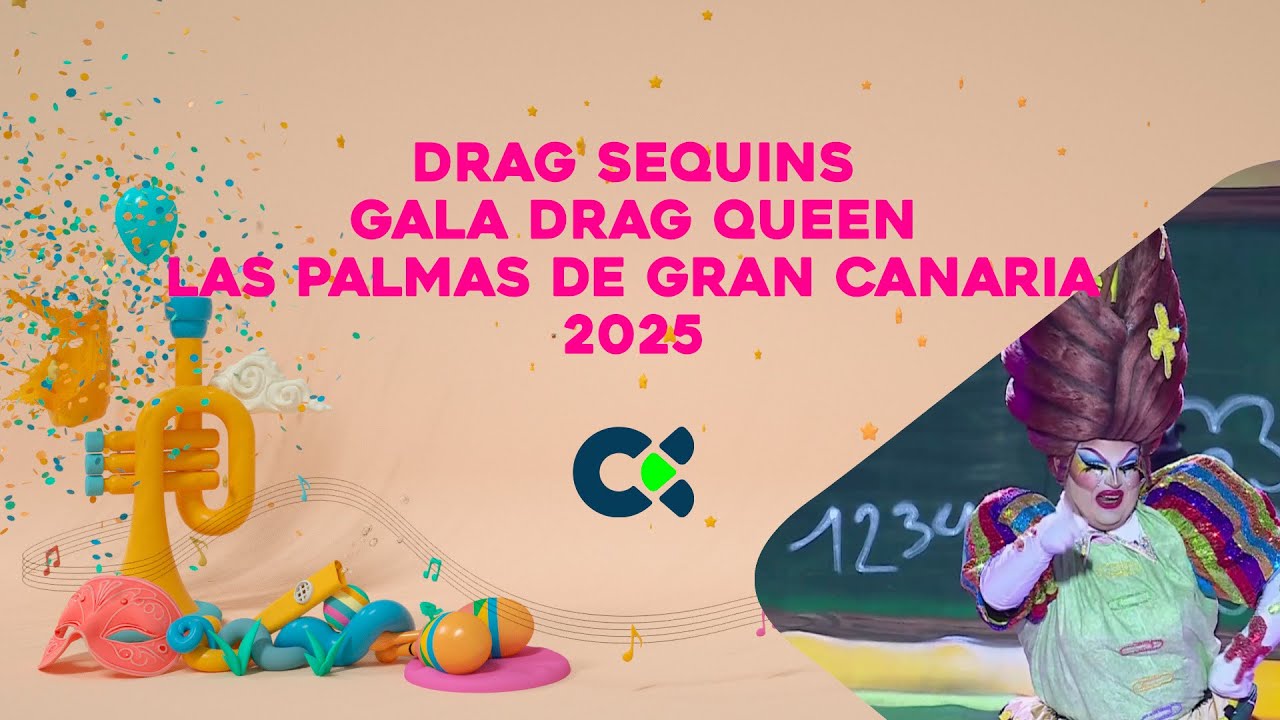 DRAG SEQUINIS | Gala Drag Queen | Las Palmas de Gran Canaria 2025
