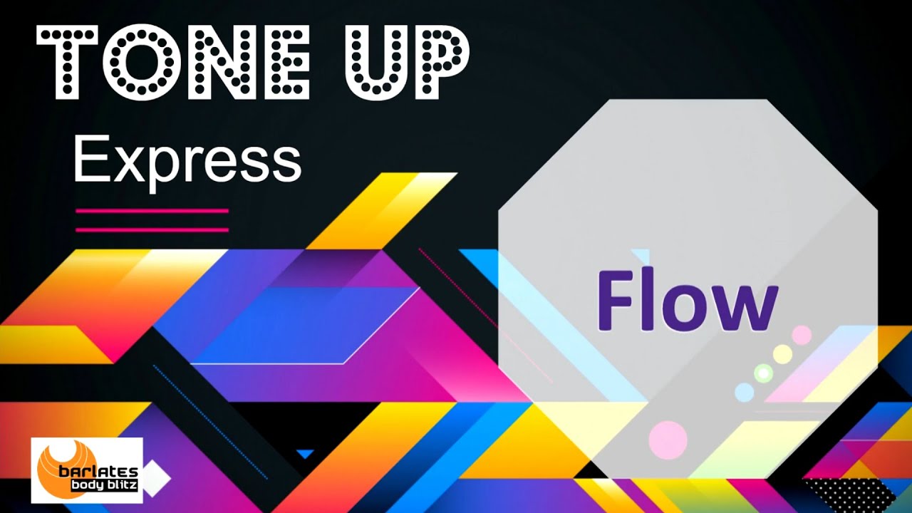 Advanced Fusion Flow Workout - BARLATES BODY BLITZ Tone Up Express Flow