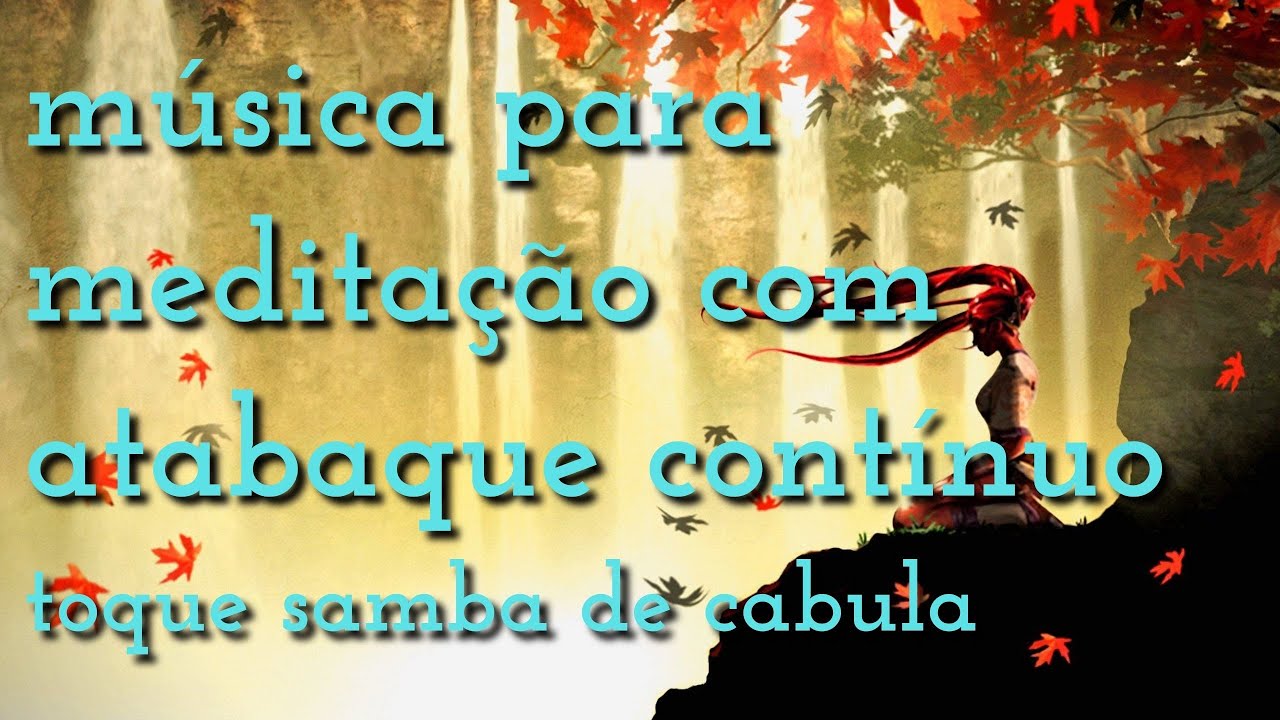 M&Uacute;SICA COM ATABAQUE CONT&Iacute;NUO  - TOQUE SAMBA DE CABULA
