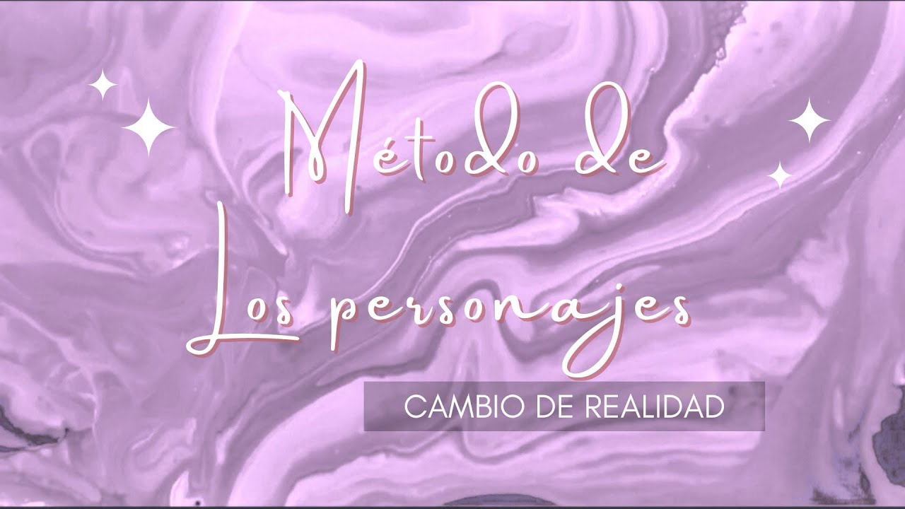 Método Sin Visualizar “Los personajes” / Shifting