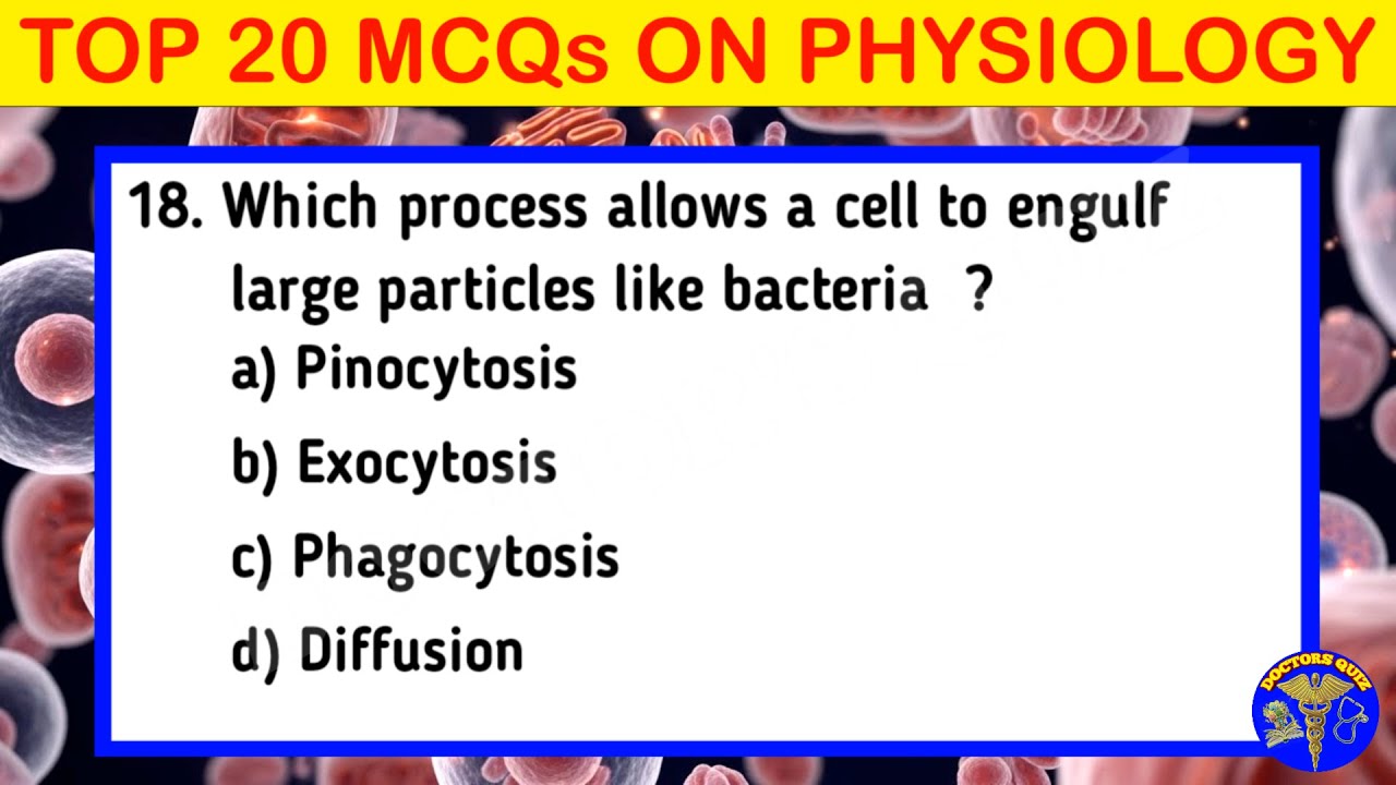 Top 20  MCQs Quiz from HUMAN PHYSIOLOGY | Important  MCQs from HUMAN PHYSIOLOGY