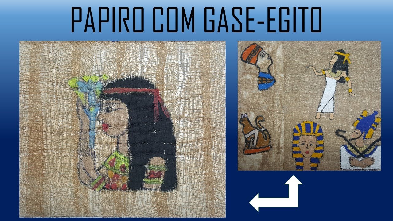 Aprenda a fazer papiro com gase - Egito- Artes Visuais
