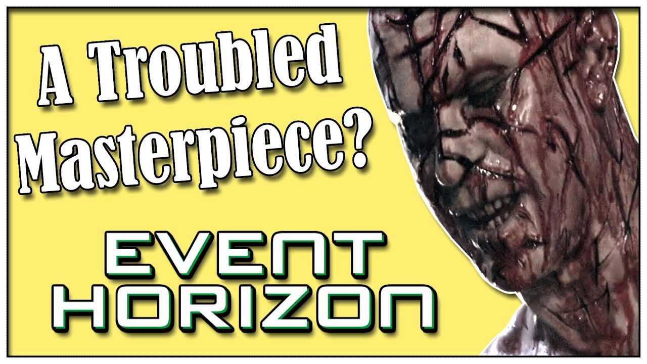 A Troubled Masterpiece: Event Horizon (1997)