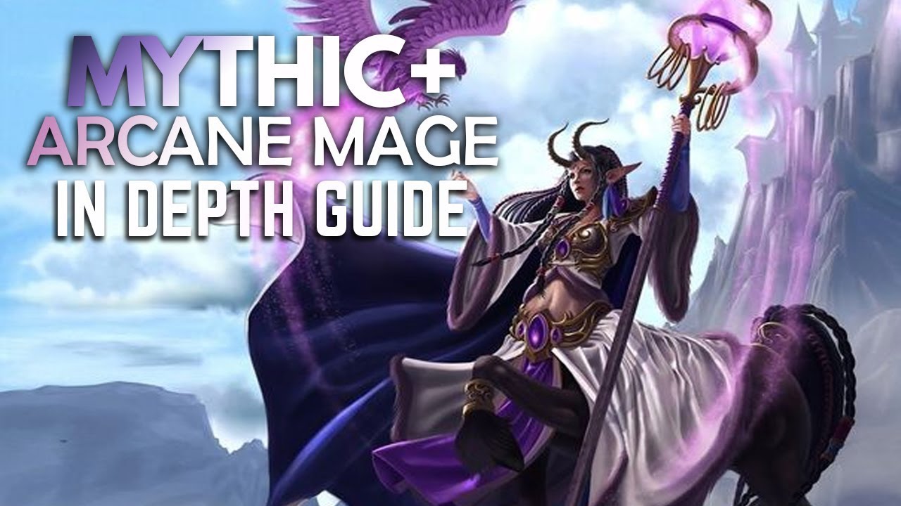 WoW - Legion Mythic+ Arcane Mage Guide (7.3.5)