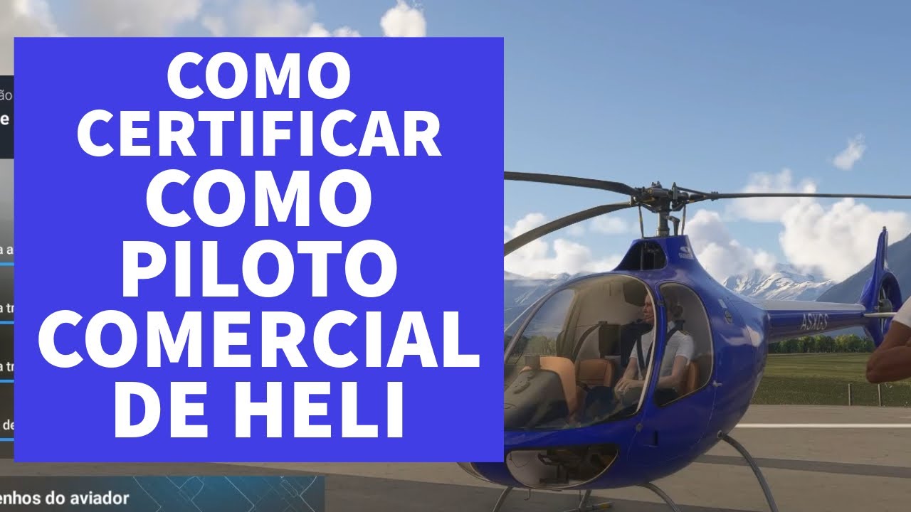 COMO CERTIFICAR COMO PILOTO COMERCIAL DE HELICOPTERO NO FS2024