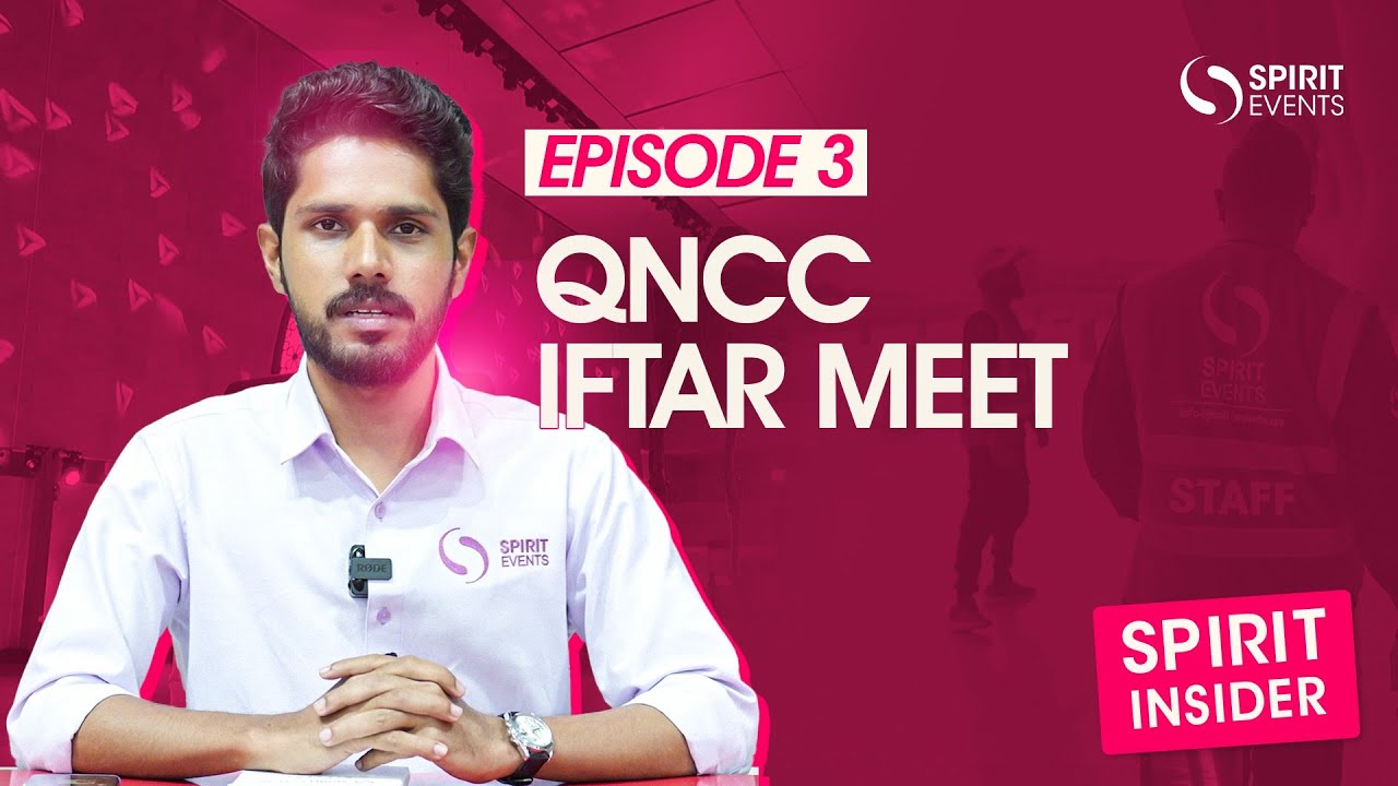 Spirit Insider S1EP3: Behind the Scenes – Iftar at QNCC