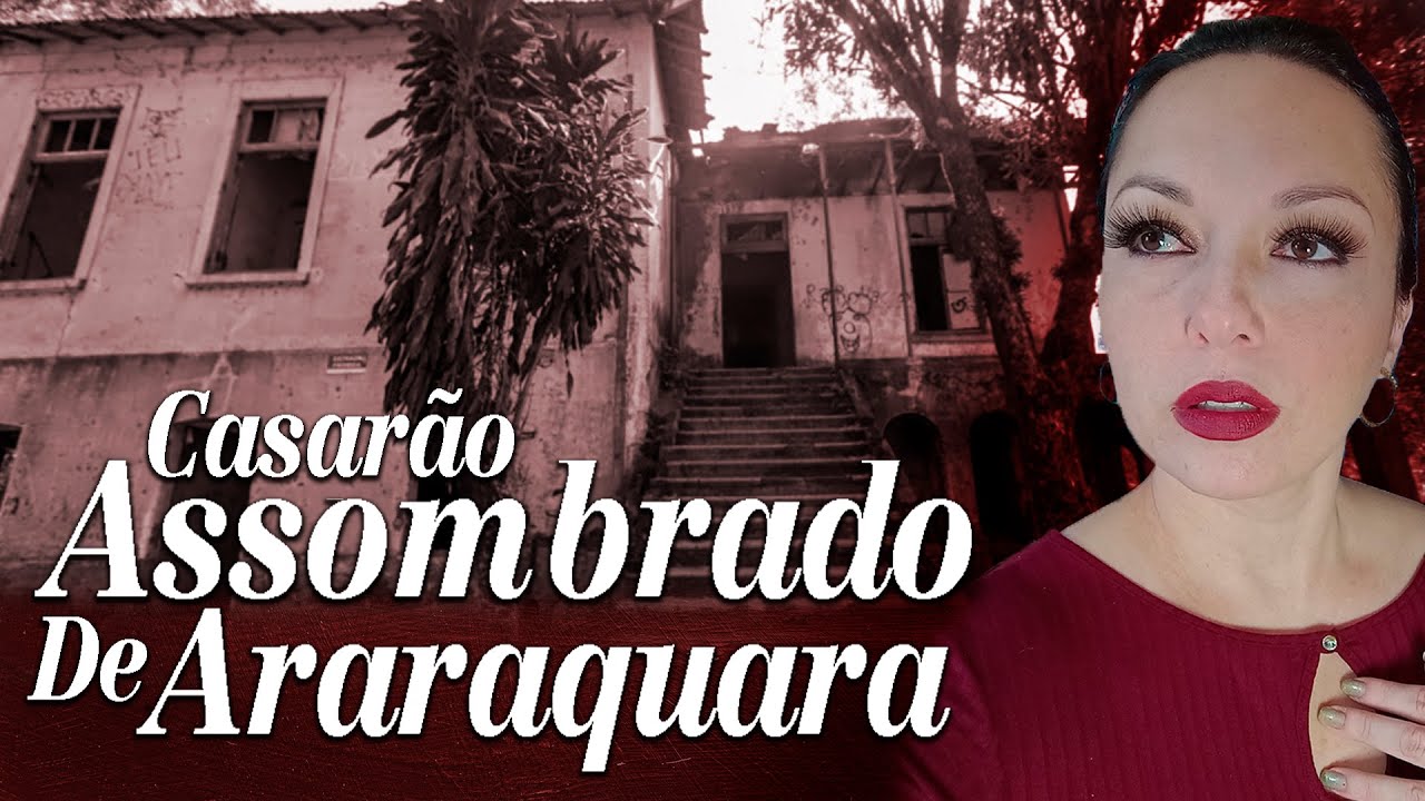 Casarão Assombrado de Araraquara