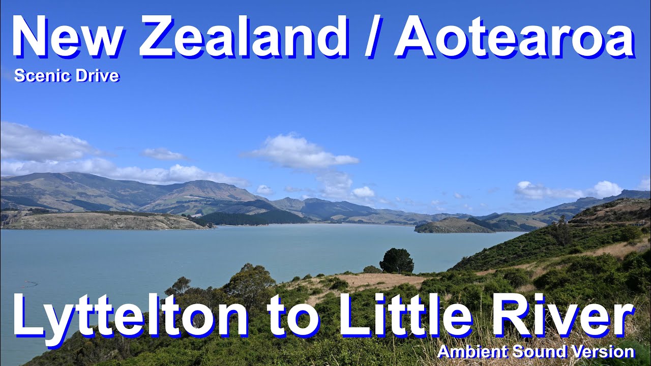 New Zealand Scenic Drive,Lyttelton  to Little River via Governors Bay ,Aotearoa Road Trip