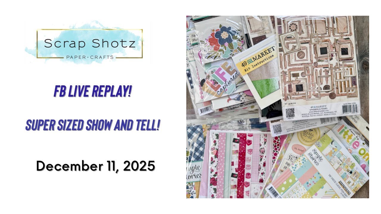 Facebook Live Replay with Rosie! Super Sized Show and Tell!