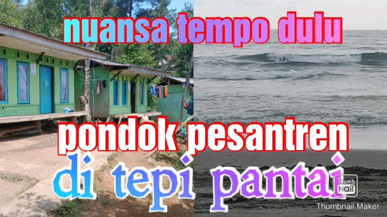 Pondok pesantren salafi: di pelabuhan ratu,masih Tempo dulu