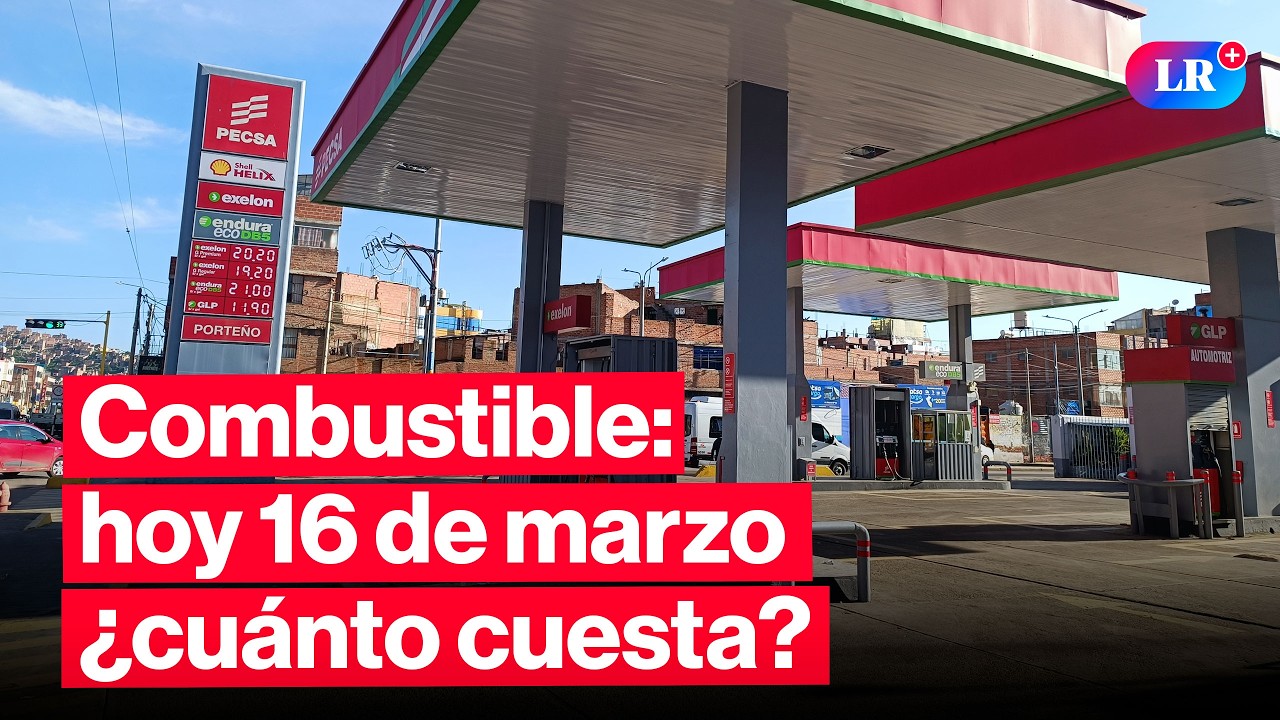 🔴¿CUÁNTO CUESTA? Precios de COMBUSTIBLES: gasolina, GLP y diésel HOY 16 de marzo Perú | #EnVivoLR