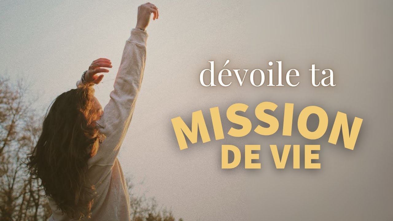 Ép. 139 - Comprends ENFIN quelle est ta MISSION DE VIE