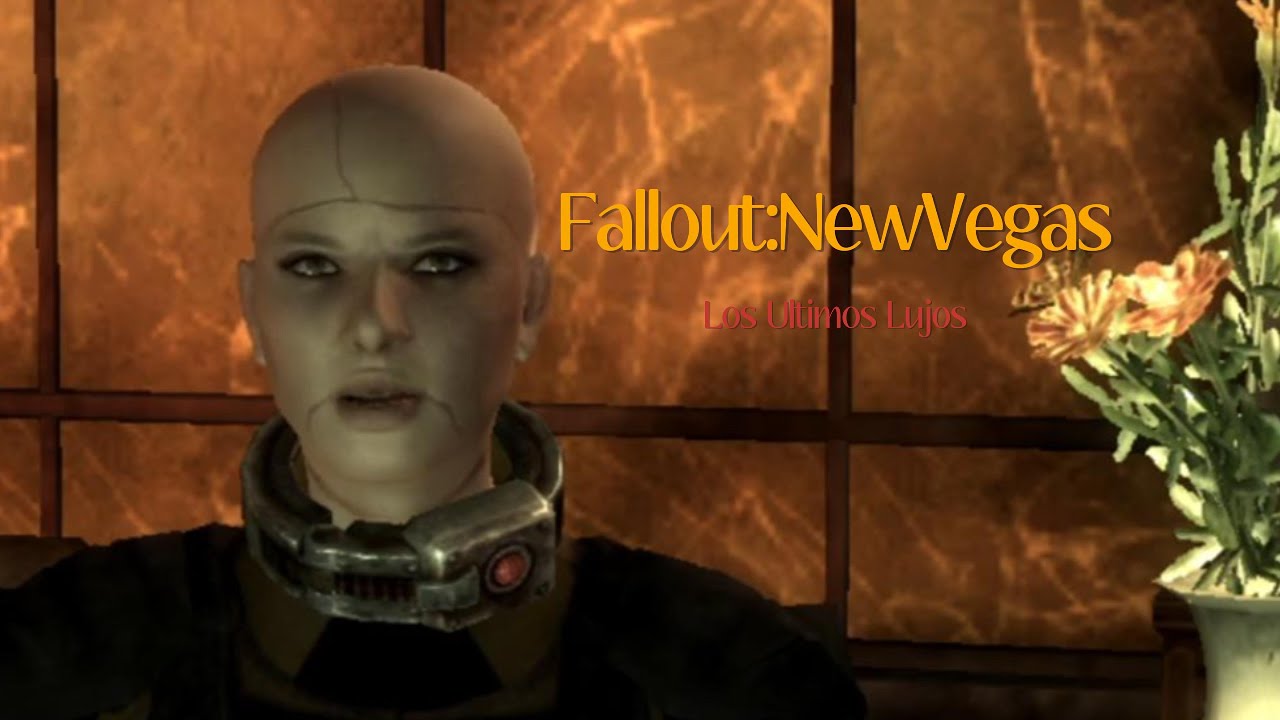 Fallout NV | Los Ultimos Lujos