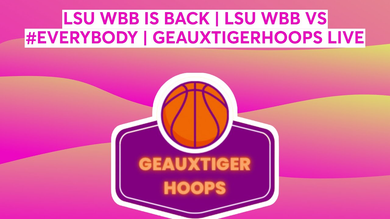 LSU WBB IS BACK | LSU WBB VS 