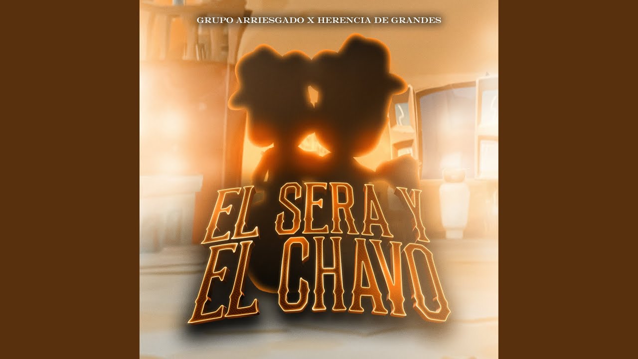 El Sera y El Chavo (En Vivo)