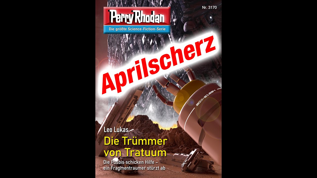 Perry Rhodan Aprilscherz mit Heftroman Nr. 3170
