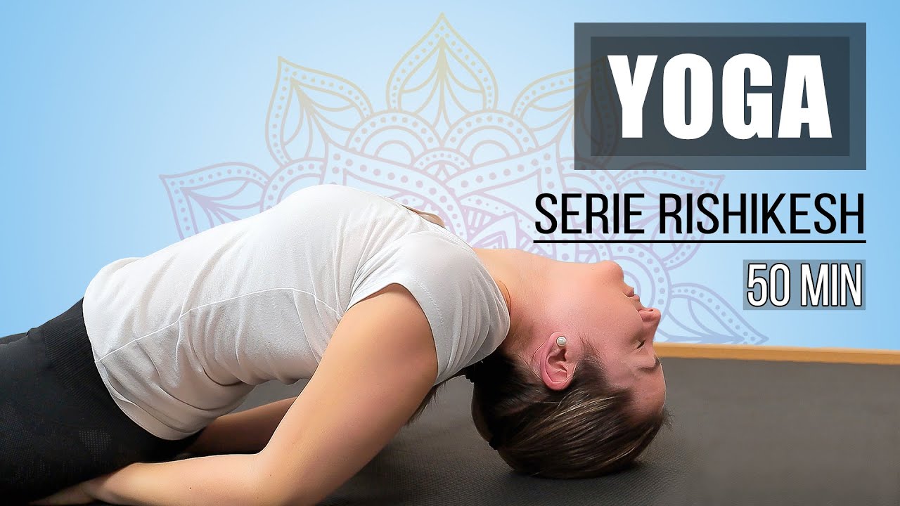 Clase Completa YOGA serie Rishikesh - 50 minutos